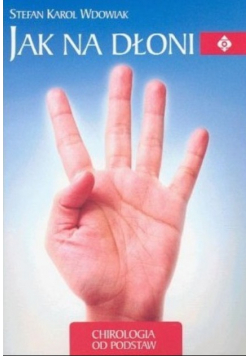 Jak na dłoni Chirologia od podstaw