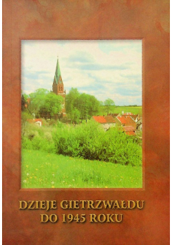 Dzieje Gietrzwałdu Do 1945 Roku