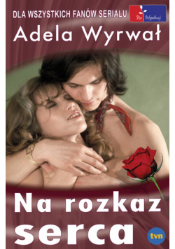 Na rozkaz serca