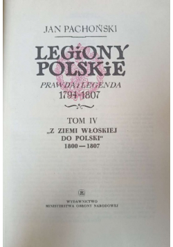 Legiony polskie prawda i legenda 1794 1807 Tom 4