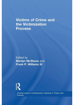 Victims of Crime and the Victimization Process