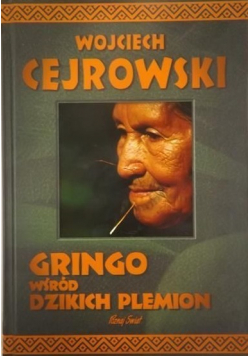Gringo wśród dzikich plemion + autograf Cejrowskiego