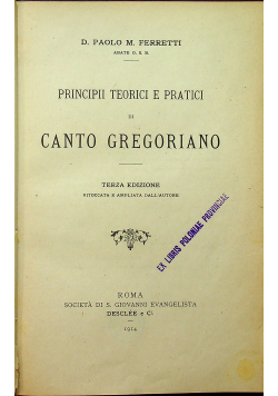 Principii Teorici e Pratici Di Canto Gregoriano
