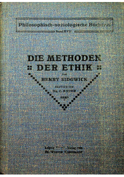 Die Methoden der Ethik Band I 1909 r