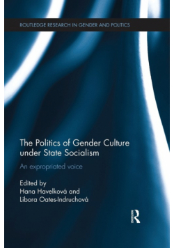 The Politics of Gender Culture under State Socialism