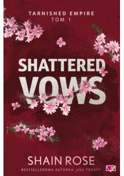 Shattered Vows. Tarnished Empire. Tom 1