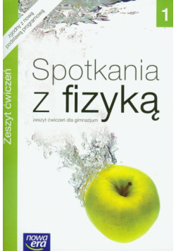 Spotkania z fizyką 1: Zeszyt ćwiczeń
