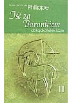 Iść za Barankiem dokądkolwiek idzie Tom II
