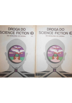 Droga Do Science Fiction 3 Iii Od Heinleina Do Dzisiaj Gunn  Tom 3 Część 1 i 2