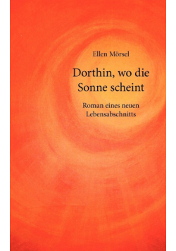 Dorthin, wo die Sonne scheint
