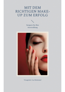 Mit dem richtigen Make-up zum Erfolg