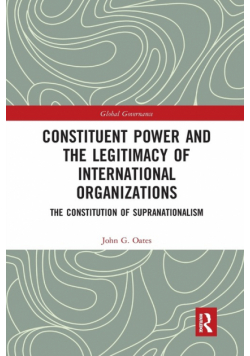 Constituent Power and the Legitimacy of International Organizations