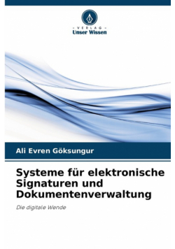 Systeme für elektronische Signaturen und Dokumentenverwaltung