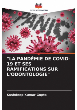 "la Pandémie De Covid-19 Et Ses Ramifications Sur L'odontologie"