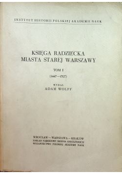 Księga radziecka starej Warszawy Tom I
