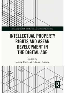 Intellectual Property Rights and ASEAN Development in the Digital Age