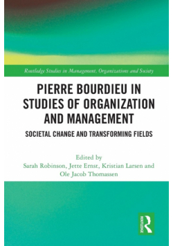 Pierre Bourdieu in Studies of Organization and Management