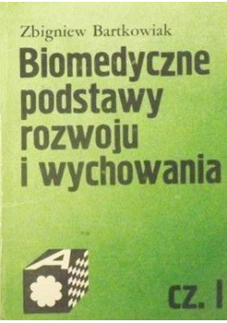 Biomedyczne podstawy rozwoju i wychowania część I