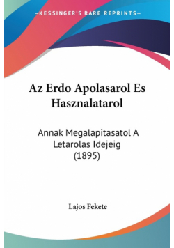 Az Erdo Apolasarol Es Hasznalatarol