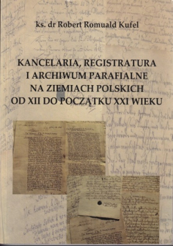 Kancelaria, registratura i archiwum parafialne