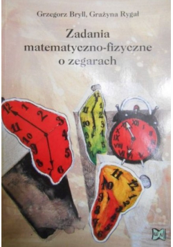 Zadania matematyczno-fizyczne o zegarach