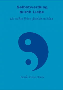 Selbstwerdung durch Liebe