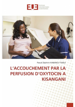 L'accouchement Par La Perfusion D'oxytocin A Kisangani