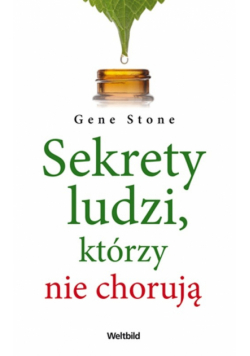 Sekrety ludzi którzy nie chorują