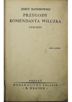 Przygody komendanta Wilczka 1939 r