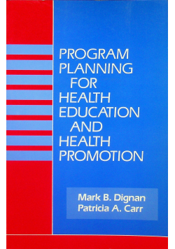 Program planning for health edukaction and health promotion