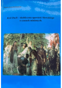 Król Duch- Skaldyczna Opowieść Słowackiego O Czasach Minionych