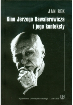 Kino Jerzego Kawalerowicza i jego konteksty