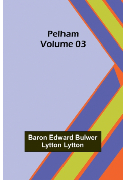 Pelham - Volume 03