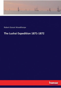 The Lushai Expedition 1871-1872