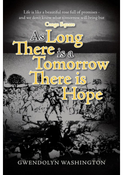 As Long as There is a Tomorrow, There is Hope