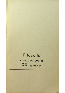Filozofia i socjologia XX wieku