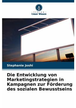Die Entwicklung von Marketingstrategien in Kampagnen zur Förderung des sozialen Bewusstseins