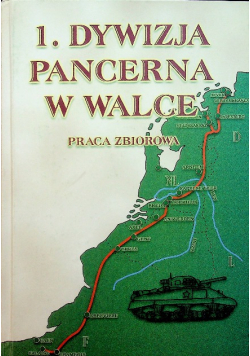 1 Dywizja Pancerna w Walce