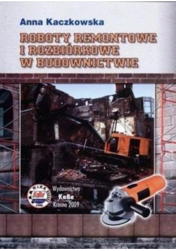 Roboty remontowe i rozbiórkowe w budownictwie