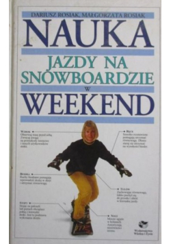 Nauka jazdy na snowboardzie w weekend