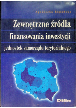 Zewnętrzne źródła finansowania inwestycji jednostek samorządu terytorialnego
