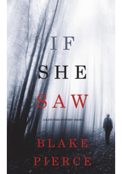 If She Saw (A Kate Wise Mystery-Book 2)