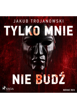 Tylko mnie nie budź