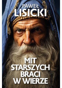Mit starszych braci w wierze