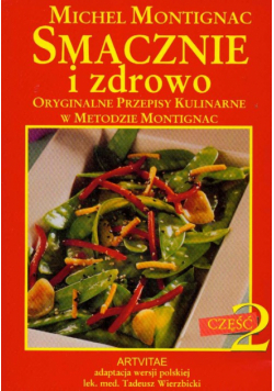 Smacznie i zdrowo część 2: Oryginalne przepisy kulinarne w metodzie