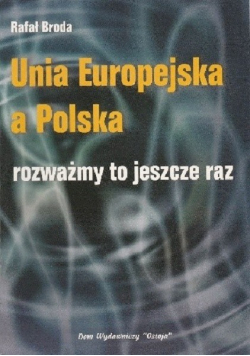 Unia Europejska a Polska rozważmy to jeszcze raz