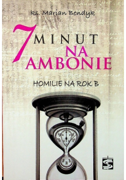 7 minut na ambonie Homilie na rok B