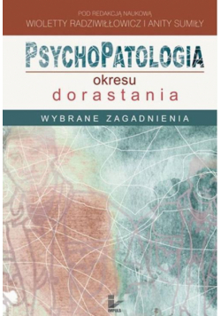 Psychopatologia okresu dorastania. Wybrane zagadnienia