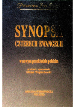 Synopsa czterech Ewangelii w nowym przekładzie polskim