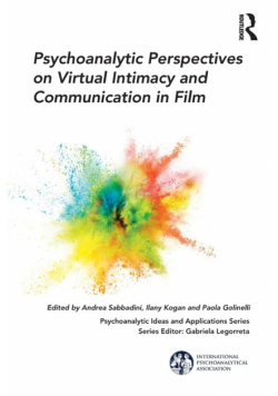Psychoanalytic Perspectives on Virtual Intimacy and Communication in Film